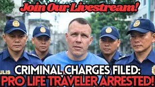 CRIMINAL CHARGES FILED - PRO LIFE TRAVELER ARRESTED LAST NIGHT!