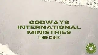 Godways Int'l Ministry - London, UK