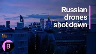Poland Shoots Down Russian Drones, Condemns Incursion