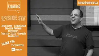 Josh Elman, partner Greylock & product master (ex-Twitter, LinkedIn, FB) shares secrets for success
