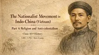 Religion and Anti Colonialism in Indo China | NCERT History | CBSE Class 10  UPSC | State Exams