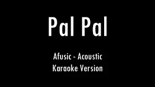 Pal Pal | Afusic | Acoustic Karaoke With Lyrics | Only Guitar Chords...