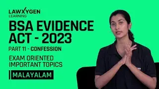 BSA 2023 Evidence Act - Part 11 Confession | Exam Important Topics | Malayalam | Lawxygen