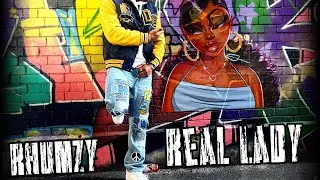Rhumzy - Real Lady {Music Video}