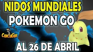 🚨 Nidos Mundiales POKEMON GO Migraci&oacute;n valida hasta el 26 de Abril