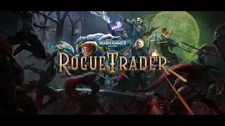 Warhammer 40,000: Rogue Trader  -  часть 5  -  Техножрецы и навигаторы
