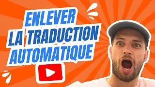 Comment d&eacute;sactiver la traduction automatique sur Youtube ? 2 astuces qui FONCTIONNENT