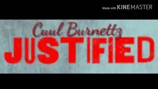Cuul Burnettz- Justified