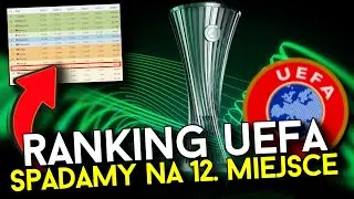 RANKING UEFA | POLSKA SPADA NA 12. MIEJSCE W ZESTAWIENIU | ZNAKOMITA PROGNOZA OD NOWEGO SEZONU