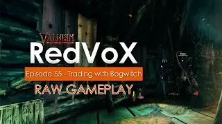 Valheim | Episode 55 - Trading with Bogwitch - Valheim Gameplay | RedVoX Gaming