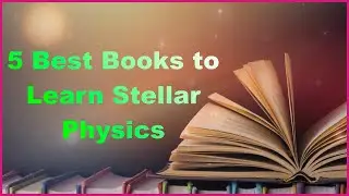 5 Best Stellar Physics Books