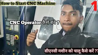 How To Start CNC Machine / CNCMachine Operator Training / CNC Programming / @AskCNCBasic
