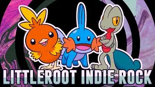 'Littleroot Town' / 'Route 101' (Indie Rock Remix) from Pokémon Ruby, Sapphire & Emerald / Emdasche