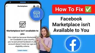 How to Fix Facebook Marketplace Isn't Available To You (2025) | Fix Marketplace Not Showing Up Error