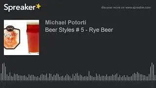 Beer Styles # 5 - Rye Beer