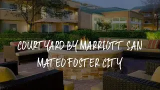 Courtyard by Marriott San Mateo Foster City Review - Foster City , United States of America