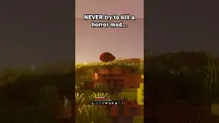 NEVER Try To Kill A Horror Mod...