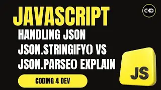 Handling JSON in JavaScript | JSON.stringify() vs JSON.parse() Explained with Examples