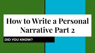 How to Write a Personal Narrative Essay Part 2 | 10 step guide to writing your Personal Narrative