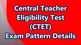 CTET | Central Teacher Eligibility Test | July 2020 | Exam Pattern Details
