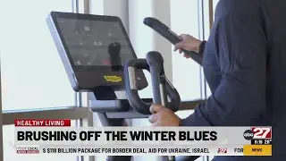 Healthy Living: Brushing off the winter blues