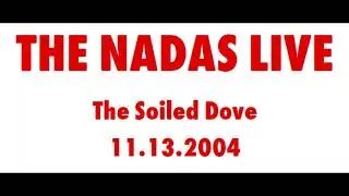 The Nadas Live | The Soiled Dove