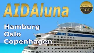 AIDAluna Cruise | Hamburg 🇩🇪, Oslo 🇳🇴, Copenhagen 🇩🇰 | Cruises