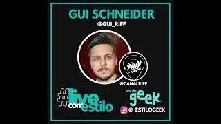 GUI SCHNEIDER - CANAL RIFF - LIVE COM ESTILO