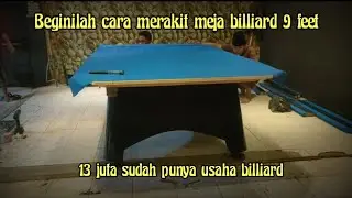 CARA MERAKIT MEJA BILLIARD 9 FET 13 JUTA SUDAH PUNYA USAHA BILLIARD