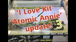 I Love Kit/Trumpeter M65 280MM Atomic Cannon 'Atomic Annie' 1/35 scale modelkit. Update no. 3!