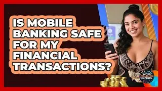 Is Mobile Banking Safe For My Financial Transactions? - Latino Finance Experts