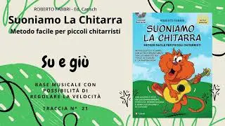 Su e gi&ugrave; BASE MUSICALE Traccia 21 - Suoniamo la Chitarra di Roberto Fabbri