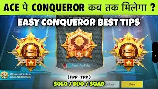 🇮🇳FPP/TPP - SOLO / DUO / SQAD : ACE PE CONQUEROR KAB TAK RAHEGA ? TIPS TO REACH CONQUEROR IN 4 DAYS.