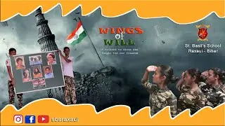 Wings of Will / Independence Day Skit / St. Basil's School Raxaul /
