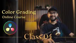 🎬 DaVinci Resolve Color Grading &ndash; Class 04 | Learn Professional Color Grading Techniques