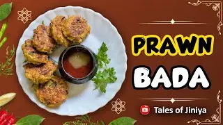 Prawn Bada | চিংড়ি মাছের বড়া | Tales of Jiniya