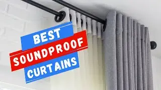 Top 5 Best Soundproof Curtains For Noise Reduction
