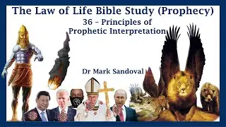 Bible Study # 36 - Principles of Prophetic Interpretation