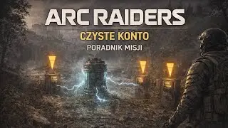 Arc Raiders - Misja 