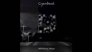 Cyanbaal  -Witching Hour