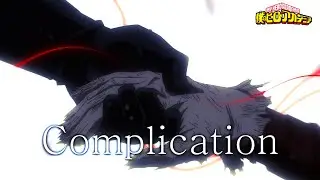 [MAD] 나의 히어로 아카데미아 6기 2쿨 -  Complication