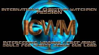 iCWM International Christian Watchmen Mission - INTRO JINGLE