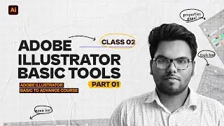 Class 02 - Basic Tools - Part 01 | Adobe Illustrator Beginners to Advanced Course | Design With Abir