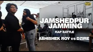 Abhishek Roy vs Dzire | Jamshedpur Jamming- Rap Battle