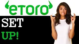 How To Set Up Etoro Account (2025)