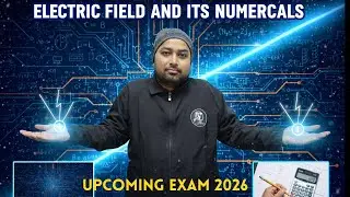 Electric Field Class 12 Physics | Numericals & Concepts | Boards + JEE | Virus Education Center