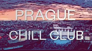 Prague | Chill music for stress relief and mood elevation | Relax Music | Study | Deep Focus
