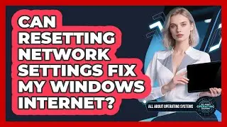 Can Resetting Network Settings Fix My Windows Internet?