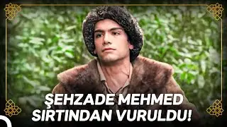 Şehzade Mehmed'e Hain Pusu! | Osmanlı Tarihi