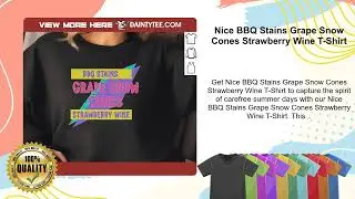 Nice BBQ Stains Grape Snow Cones Strawberry Wine T-Shirt